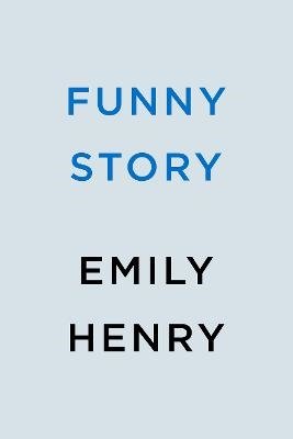 Cover for Emily Henry · Funny Story (Buch) (2024)