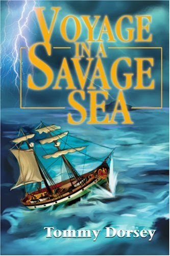 Cover for Tommy Dorsey · Voyage in a Savage Sea (Paperback Book) (2002)