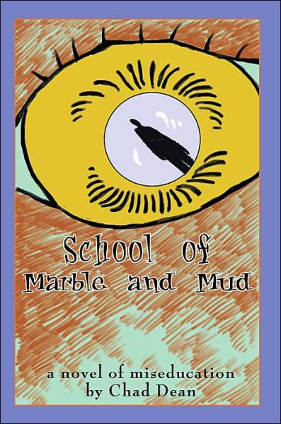 Cover for Chad Dean · School of Marble and Mud (Paperback Book) (2004)