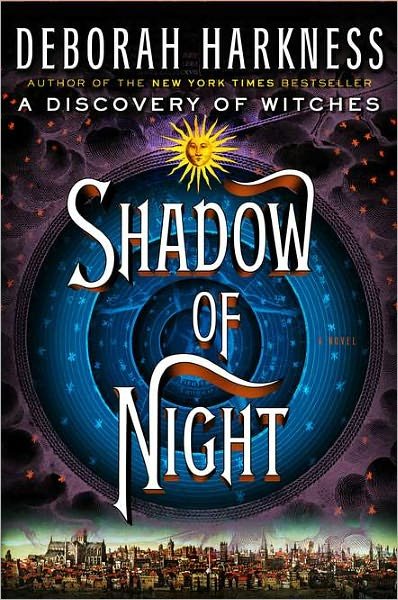 Cover for Deborah Harkness · Shadow of Night: A Novel - All Souls Series (Gebundenes Buch) [First edition] (2012)