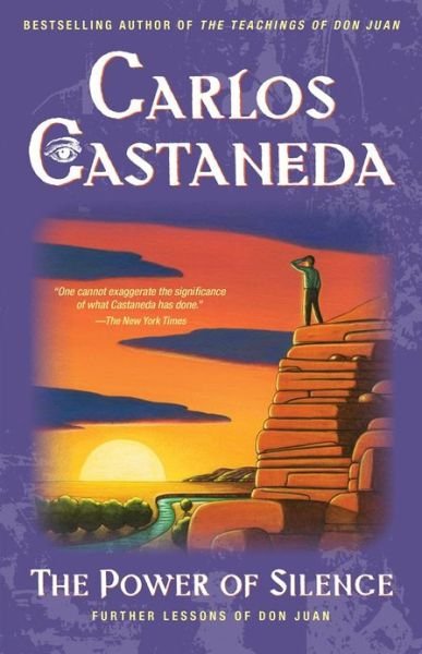 Cover for Carlos Castaneda · The Power of Silence: Further Lessons of Don Juan (Paperback Bog) [Original edition] (1991)