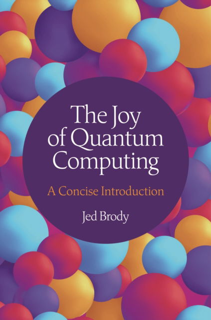 Cover for Jed Brody · The Joy of Quantum Computing: A Concise Introduction (Paperback Book) (2025)