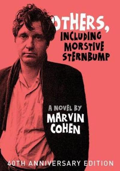 Cover for Marvin Cohen · Others, Including Morstive Sternbump (Paperback Book) (2016)