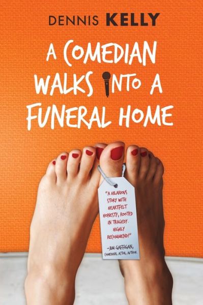 Cover for Dennis Kelly · A Comedian Walks Into A Funeral Home (Taschenbuch) (2021)