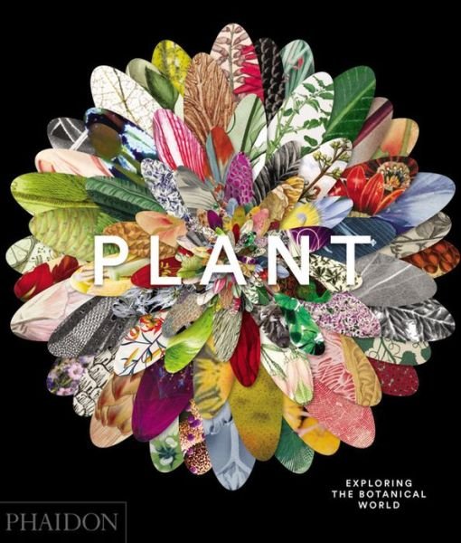Cover for Phaidon Editors · Plant: Exploring the Botanical World (Hardcover Book) (2016)