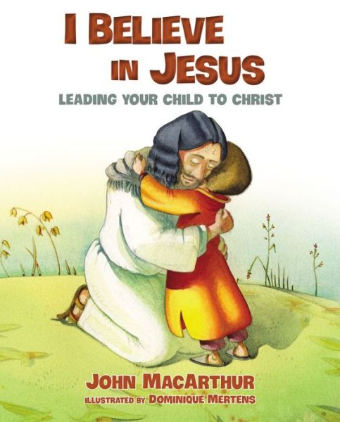 Cover for John F MacArthur · I Believe in Jesus (Inbunden Bok) (2016)