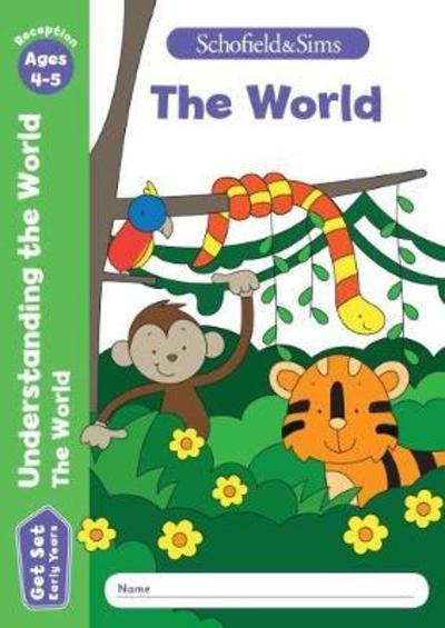 Get Set Understanding the World: The World, Early Years Foundation Stage, Ages 4-5 - Schofield & Sims, Sophie Le - Books - Schofield & Sims Ltd - 9780721714486 - April 4, 2018
