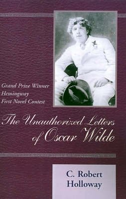 Cover for C. Robert Holloway · The Unauthorized Letters of Oscar Wilde (Paperback Book) (2000)