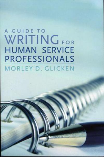 Cover for Morley D. Glicken · A Guide to Writing for Human Service Professionals (Paperback Book) (2007)