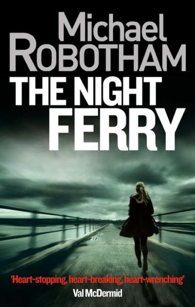 Cover for Michael Robotham · The Night Ferry (Paperback Book) (2014)
