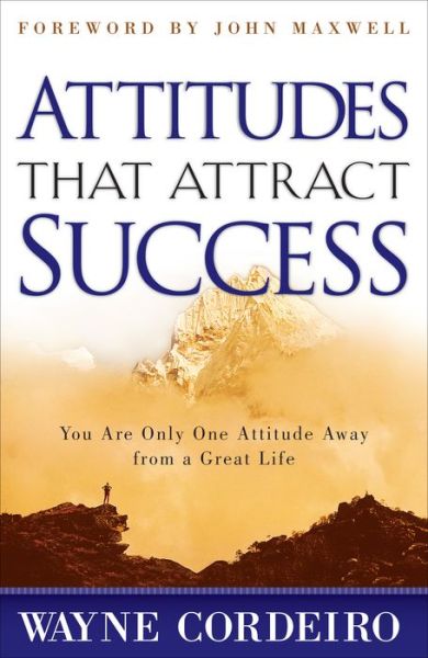 Cover for Wayne Cordeiro · Attitudes That Attract Success (Taschenbuch) (2001)