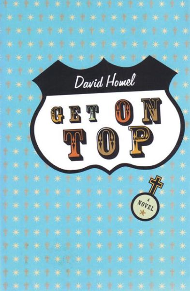 Cover for David Homel · Get on Top (Paperback Book) (1999)