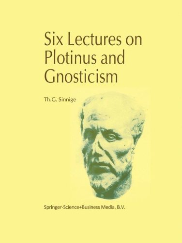 Six Lectures on Plotinus and Gnosticism - Th.G. Sinnige - Kirjat - Springer - 9780792356486 - perjantai 30. huhtikuuta 1999
