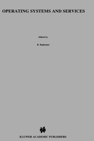 Cover for Ragunathan Rajkumar · Operating Systems and Services (Hardcover Book) [Reprinted from Real-time Systems, 16:2-3, 1999 edition] (1999)