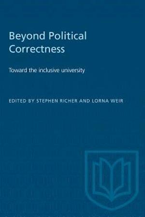 Stephen Richer · Beyond Political Correctness: Toward the inclusive university - Heritage (Paperback Book) (1995)