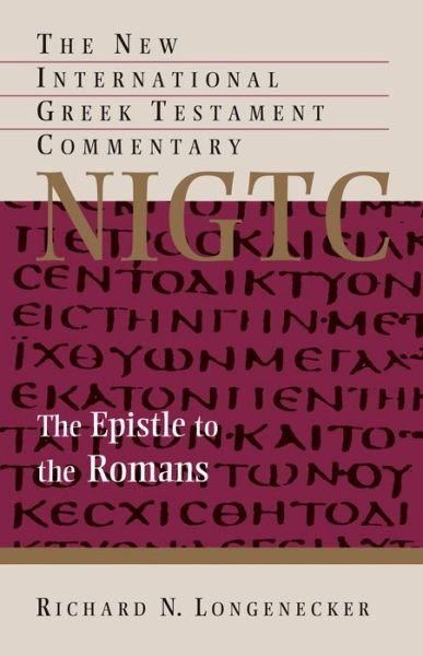 Cover for Richard N. Longenecker · Epistle to the Romans - New International Greek Testament Commentary (NIGTC) (Innbunden bok) (2016)
