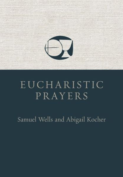 Cover for Samuel Wells · Eucharistic Prayers (Taschenbuch) (2016)