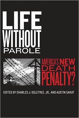 Cover for Julian Agyeman · Life without Parole: America's New Death Penalty? - The Charles Hamilton Houston Institute Series on Race and Justice (Paperback Bog) (2012)