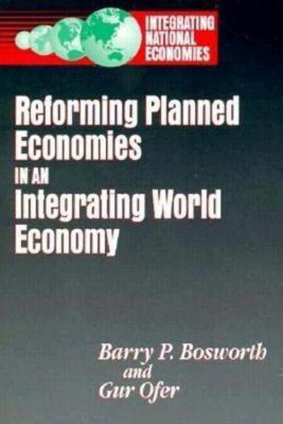 Cover for Barry P. Bosworth · Reforming Planned Economies in an Integrating World Economy (Hardcover Book) (1995)