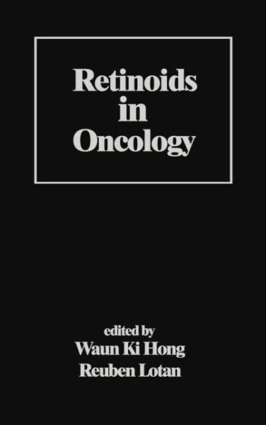 Cover for Waun Ki Hong · Retinoids in Oncology - Basic and Clinical Oncology (Gebundenes Buch) (1993)