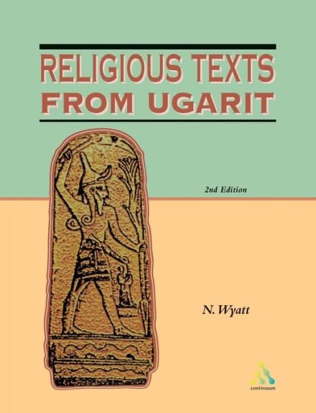 Cover for Nicolas Wyatt · Religious Texts from Ugarit: 2nd Edition - Biblical Seminar (Pocketbok) (2002)