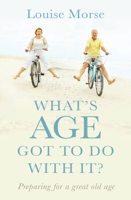 Cover for Louise Morse · What's Age Got to do with it? Living out God's purpose at all ages (Paperback Book) (2017)