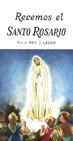Pray the Rosary / Recemos El Santo Rosario (10 Pack) - J. M. Lelen - Böcker - Catholic Book Publishing Corp - 9780899420486 - 1959