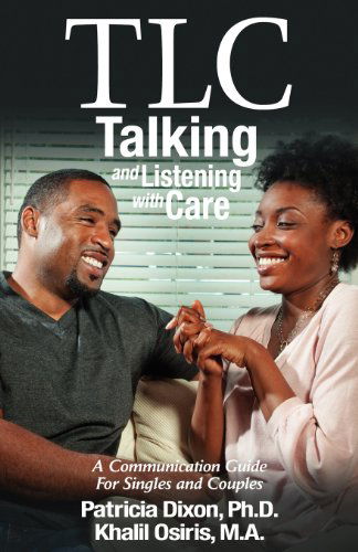 Cover for Khalil Osiris · Tlc: Talking and Listening with Care: a Communication Guide for Singles and Couples (Paperback Book) (2002)