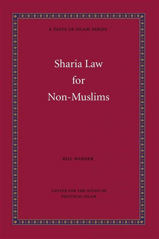 Sharia Law for Non-muslims - Bil Warner - Kirjat - CSPI - 9780979579486 - perjantai 7. toukokuuta 2010