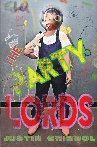 Justin Grimbol · The Party Lords (Paperback Book) (2013)