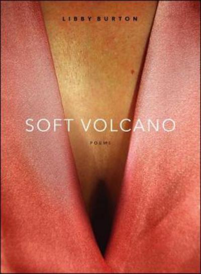 Cover for Libby Burton · Soft Volcano (Pocketbok) (2018)