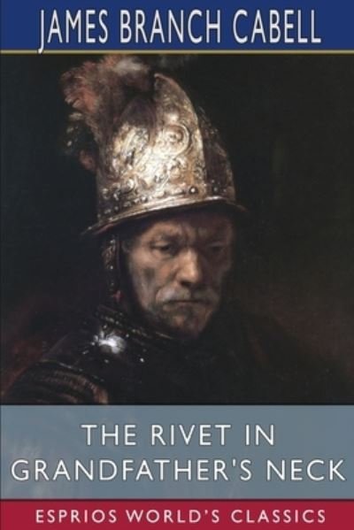 Cover for Inc. Blurb · The Rivet in Grandfather's Neck (Esprios Classics) (Paperback Book) (2024)