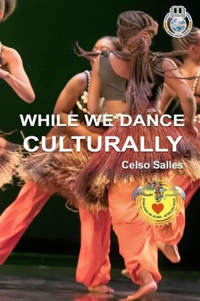 Cover for Celso Salles · WHILE WE DANCE CULTURALLY - Celso Salles (Paperback Book) (2021)