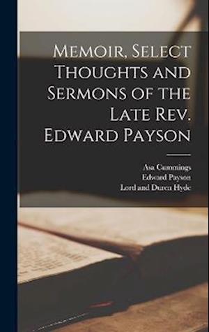 Cover for Edward Payson · Memoir, Select Thoughts and Sermons of the Late Rev. Edward Payson (Book) (2022)