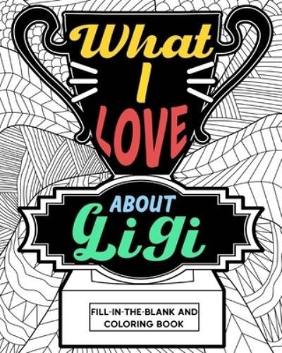 Cover for Paperland · What I Love About Gigi Coloring Book (Paperback Bog) (2024)