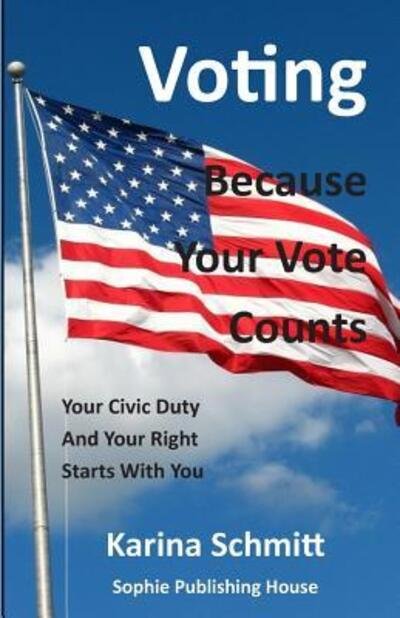 Cover for Karina Schmitt · Voting - Because Your Vote Counts (Paperback Book) (2019)