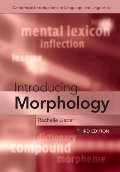 Cover for Lieber, Rochelle (University of New Hampshire) · Introducing Morphology - Cambridge Introductions to Language and Linguistics (Pocketbok) [3 Revised edition] (2021)