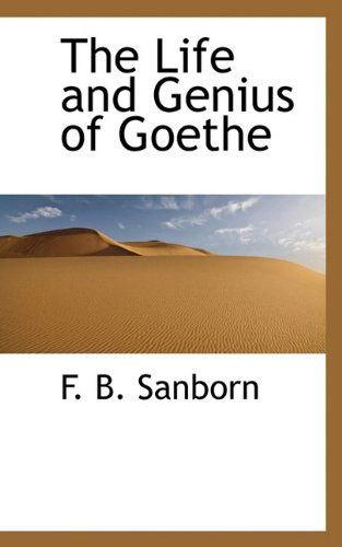 Cover for Franklin Benjamin Sanborn · The Life and Genius of Goethe (Paperback Book) (2009)