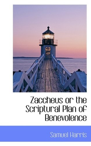 Cover for Samuel Harris · Zaccheus or the Scriptural Plan of Benevolence (Paperback Book) (2009)