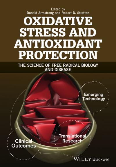 Cover for D Armstrong · Oxidative Stress and Antioxidant Protection: The Science of Free Radical Biology and Disease (Hardcover Book) (2016)