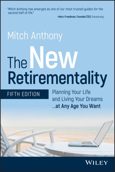 Cover for Mitch Anthony · The New Retirementality: Planning Your Life and Living Your Dreams...at Any Age You Want (Paperback Book) (2020)