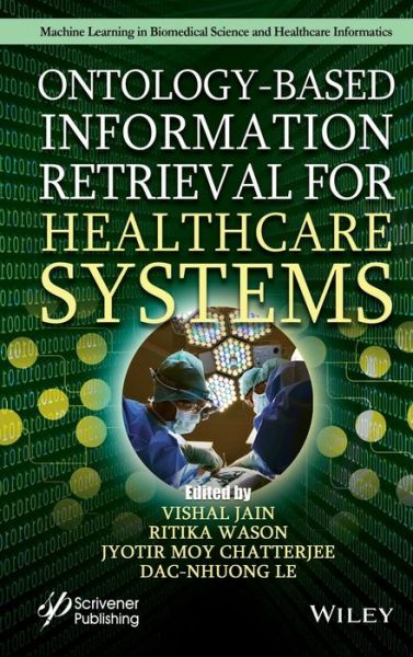 Cover for V Jain · Ontology-Based Information Retrieval for Healthcare Systems (Gebundenes Buch) (2020)