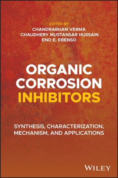Cover for C Verma · Organic Corrosion Inhibitors: Synthesis, Characterization, Mechanism, and Applications (Innbunden bok) (2021)