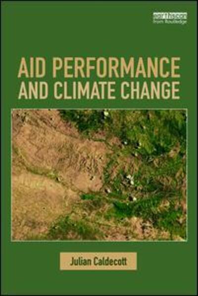 Cover for Julian Caldecott · Aid Performance and Climate Change (Taschenbuch) (2017)