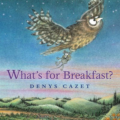 Cover for Denys Cazet · What's for Breakfast? (Inbunden Bok) (2018)