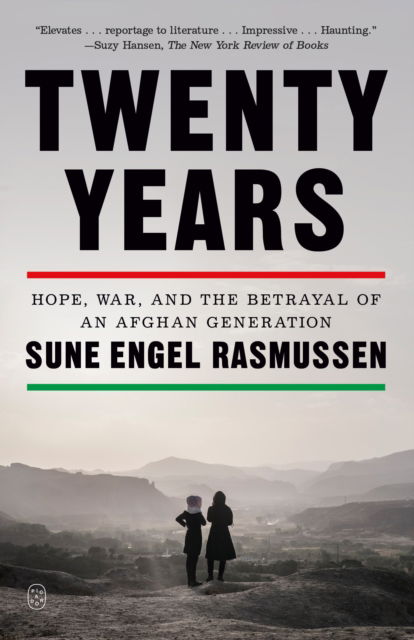 Cover for Sune Engel Rasmussen · Twenty Years: Hope, War, and the Betrayal of an Afghan Generation (Paperback Book) (2025)