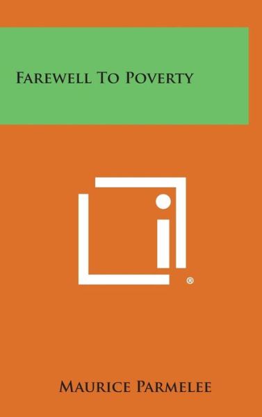 Cover for Maurice Parmelee · Farewell to Poverty (Hardcover Book) (2013)