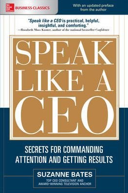 Cover for Suzanne Bates · Speak Like a CEO: Secrets for Commanding Attention and Getting Results (Paperback Book) (2017)