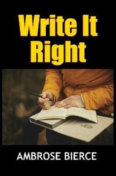 Cover for Ambrose Bierce · Write it Right (Taschenbuch) (2016)