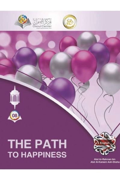 The Path To Happiness - Osoul Center - Böcker - Blurb - 9781388211486 - 26 april 2024